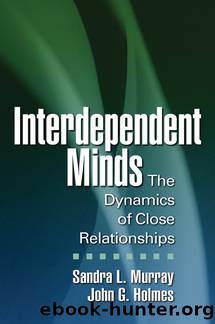 Interdependent Minds by Murray Sandra L.;Holmes John G.;Reis Harry T.;
