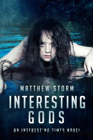 Interesting Gods (Interesting Times #4) by Matthew Storm