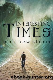 Interesting Times (Interesting Times #1) by Matthew Storm