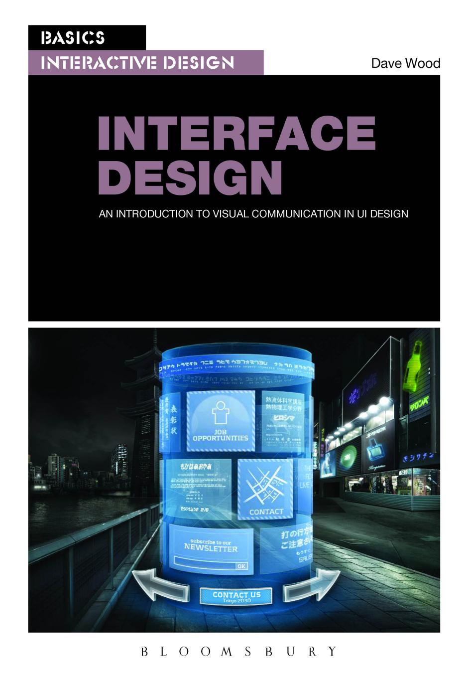 Interface Design. An introduction to visual communication in UI design by Dave Wood
