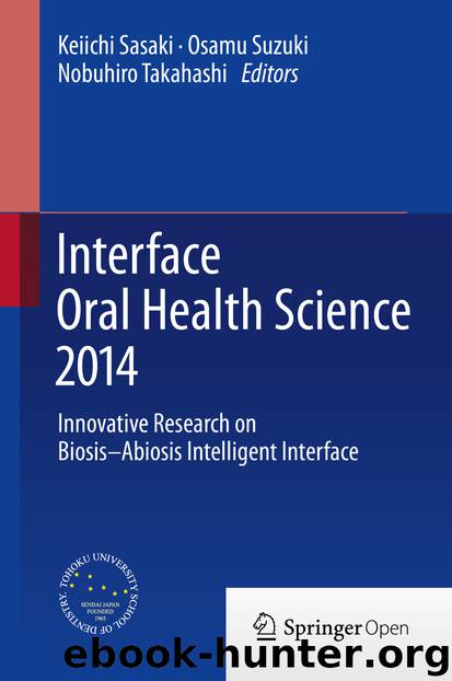 Interface Oral Health Science 2014 by Keiichi Sasaki Osamu Suzuki & Nobuhiro Takahashi