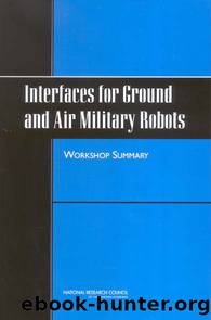 Interfaces for Ground and Air Military Robots: WORKSHOP SUMMARY by National Research Council of the National Academies