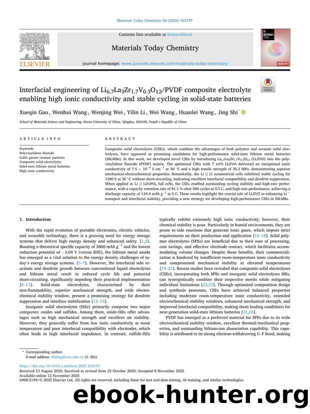 Interfacial engineering of Li6.7La3Zr1.7V0.3O12PVDF composite electrolyte enabling high ionic conductivity and stable cycling in solid-state batteries by Xueqin Gao & Wenhui Wang & Wenjing Wei & Yilin Li & Wei Wang & Huanlei Wang & Jing Shi