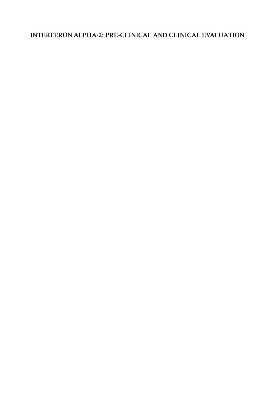 Interferon Alpha-2: Pre-Clinical and Clinical Evaluation: Proceedings of the Symposium held in Adjunction with the Second International Conference on Malignant Lymphoma, Lugano, Sw by T. L. Nagabhushan P. J. Leibowitz (auth.) Daniel L. Kisner J. F. Smyth (eds.)