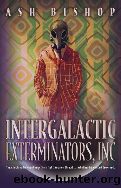 Intergalactic Exterminators, Inc by Ash Bishop