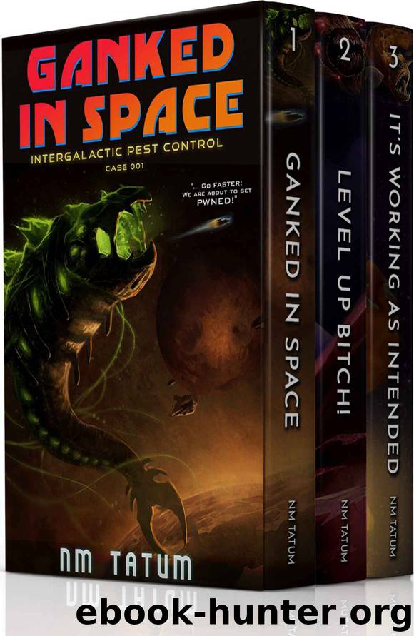 Intergalactic Pest Control- The Complete Series by N M Tatum