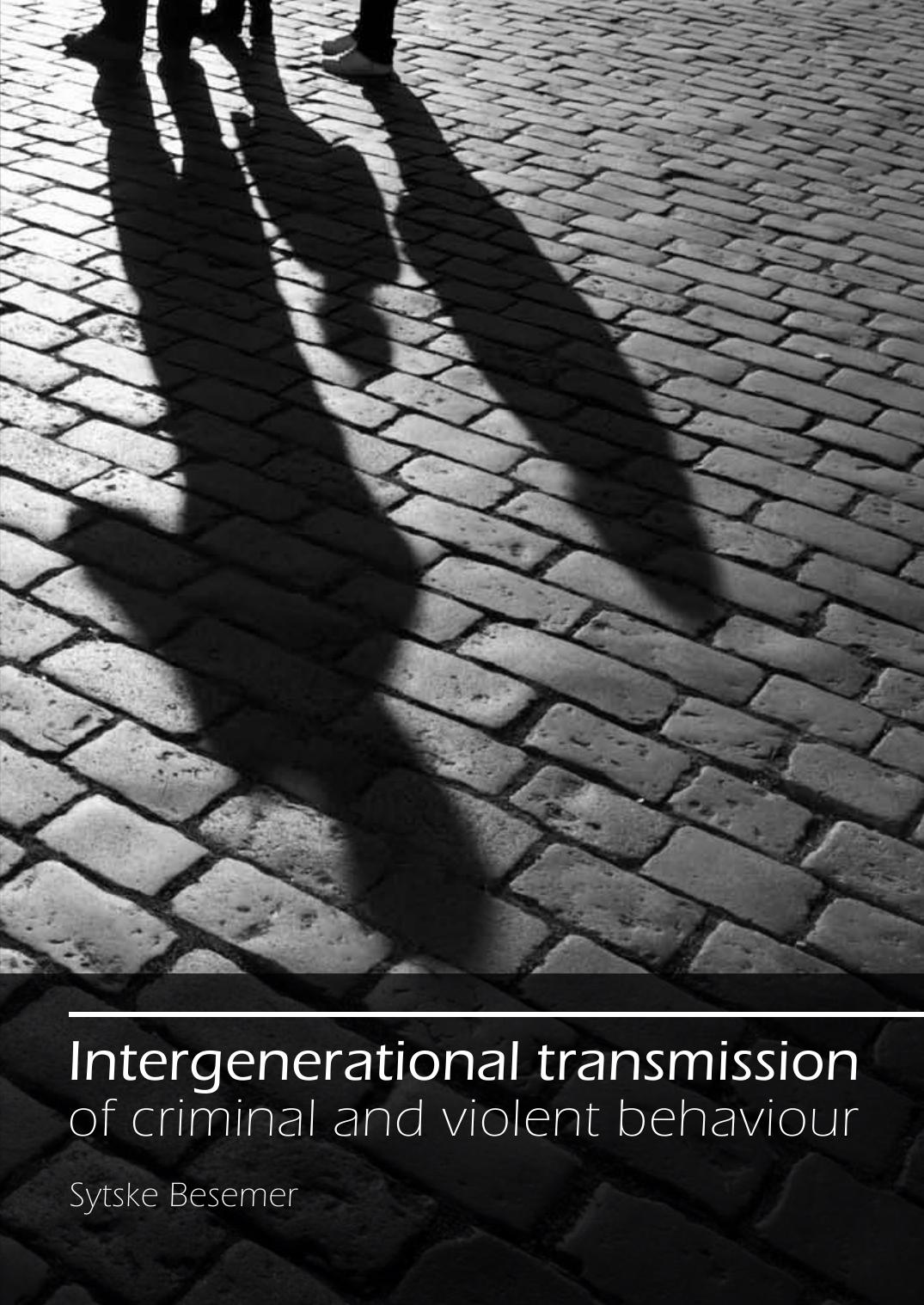 Intergenerational transmission of criminal and violent behaviour by Sytske Besemer