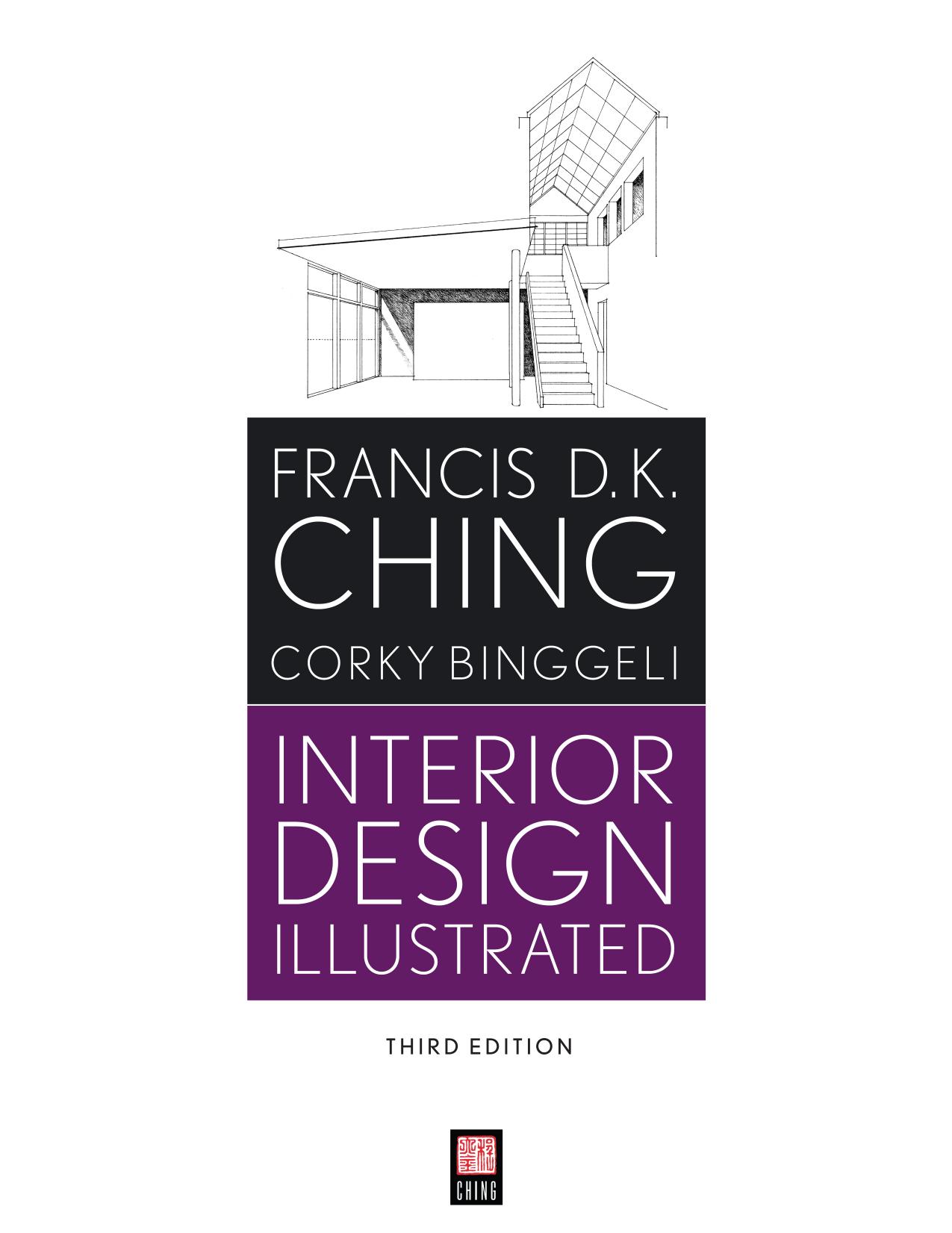 Interior Design Illustrated, Third Edition by Ching Francis D.K. & Binggeli Corky