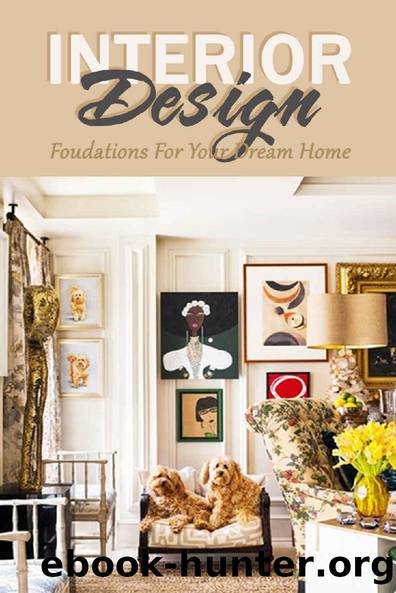 Interior Design: Foudations For Your Dream Home: The Home Edit Guide Book by Kisha Allen