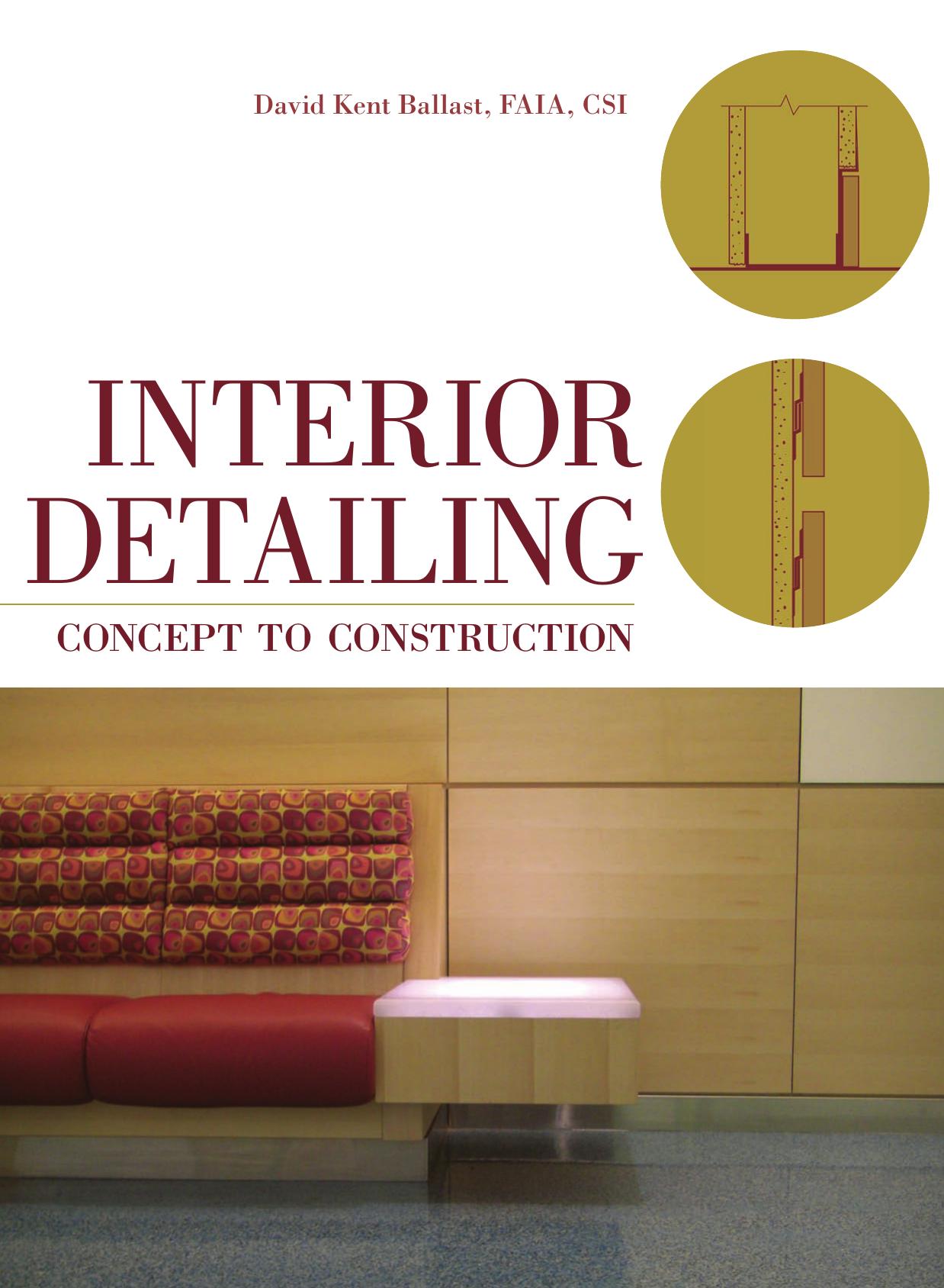 Interior Detailing: Concept to Construction by Ballast David Kent