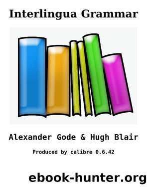 Interlingua Grammar by Alexander Gode & Hugh Blair