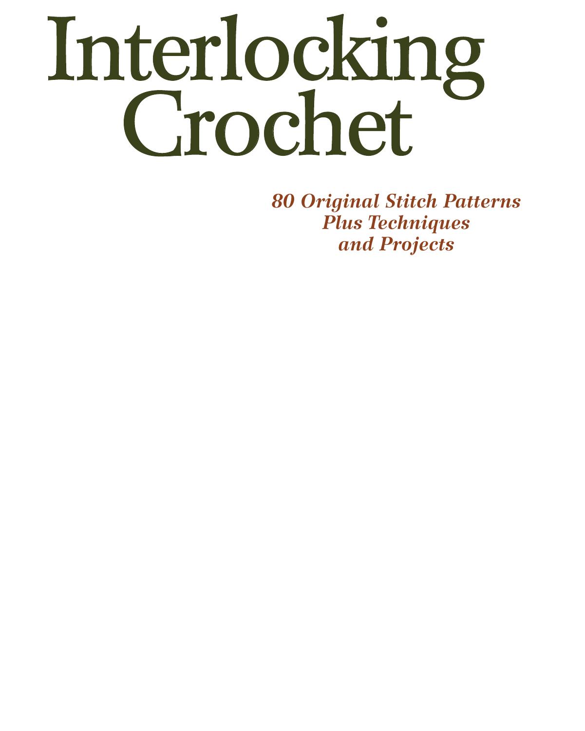 Interlocking crochet: techniques, stitch patterns and projects by Galik Tanis