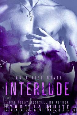 Interlude (A-List Novel Book 1) by Isabella White