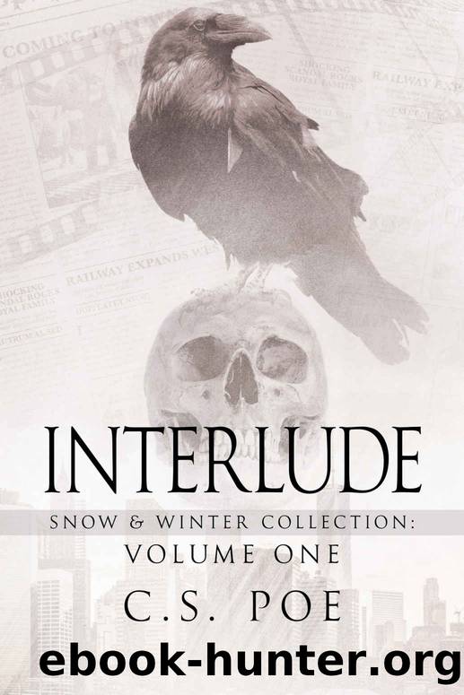 Interlude (Snow & Winter Collection Book 1) by C.S. Poe