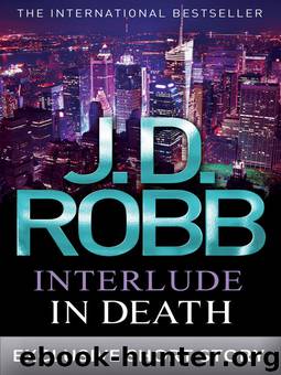 Interlude in Death by J. D. Robb - In Death 12.50 - Interlude in Death
