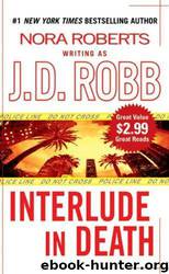 Interlude in Death by J. D. Robb