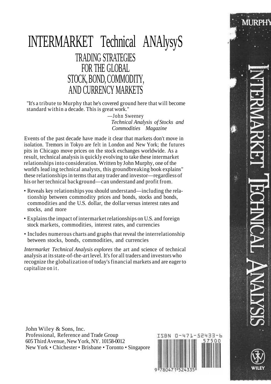 Intermarket technical analysis: trading strategies for the global stock, bond, commodity, and currency markets by John J. Murphy