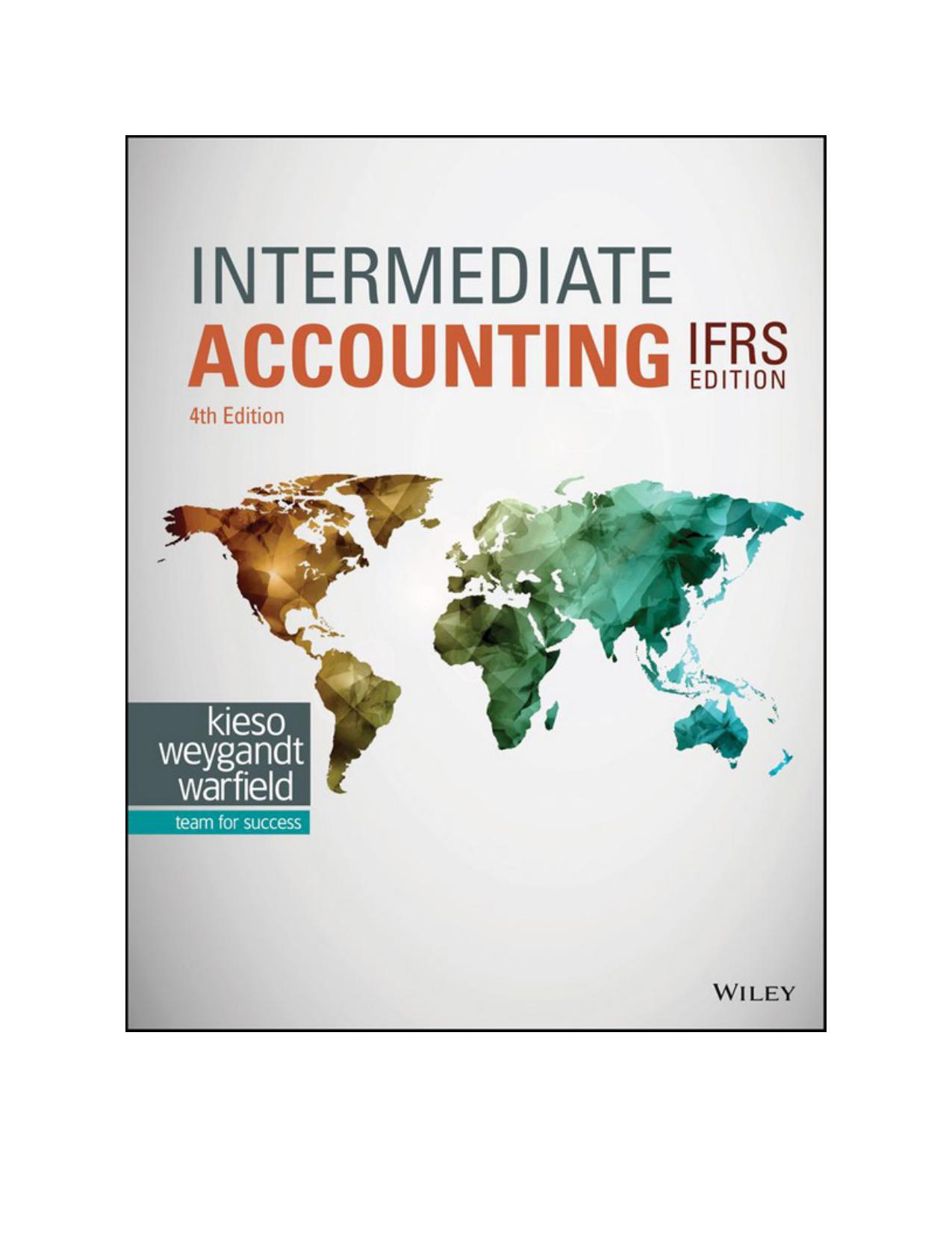 Intermediate Accounting IFRS 4th Edition by Donald E. Kieso by Donald E. Kieso Jerry J. Weygandt Terry D. Warfield