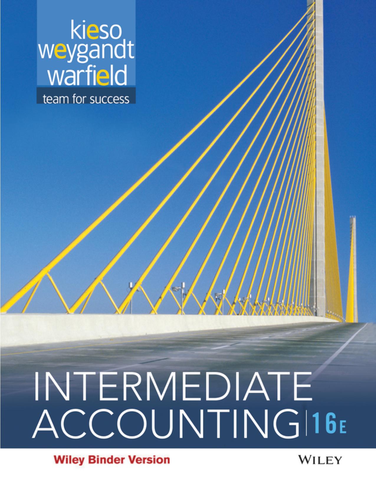 Intermediate Accounting by Donald E. Kieso; Jerry J. Weygandt; Terry D. Warfield
