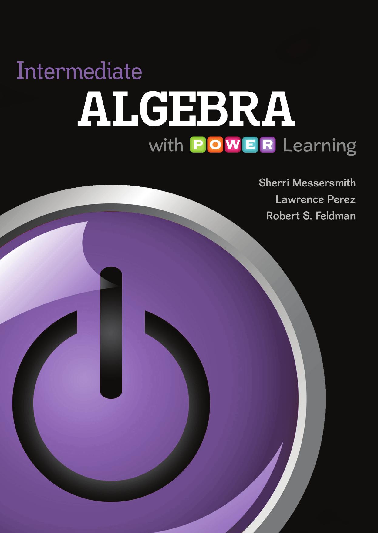 Intermediate Algebra with P.O.W.E.R. Learning (repost) by Sherri Messersmith and Lawrence Perez