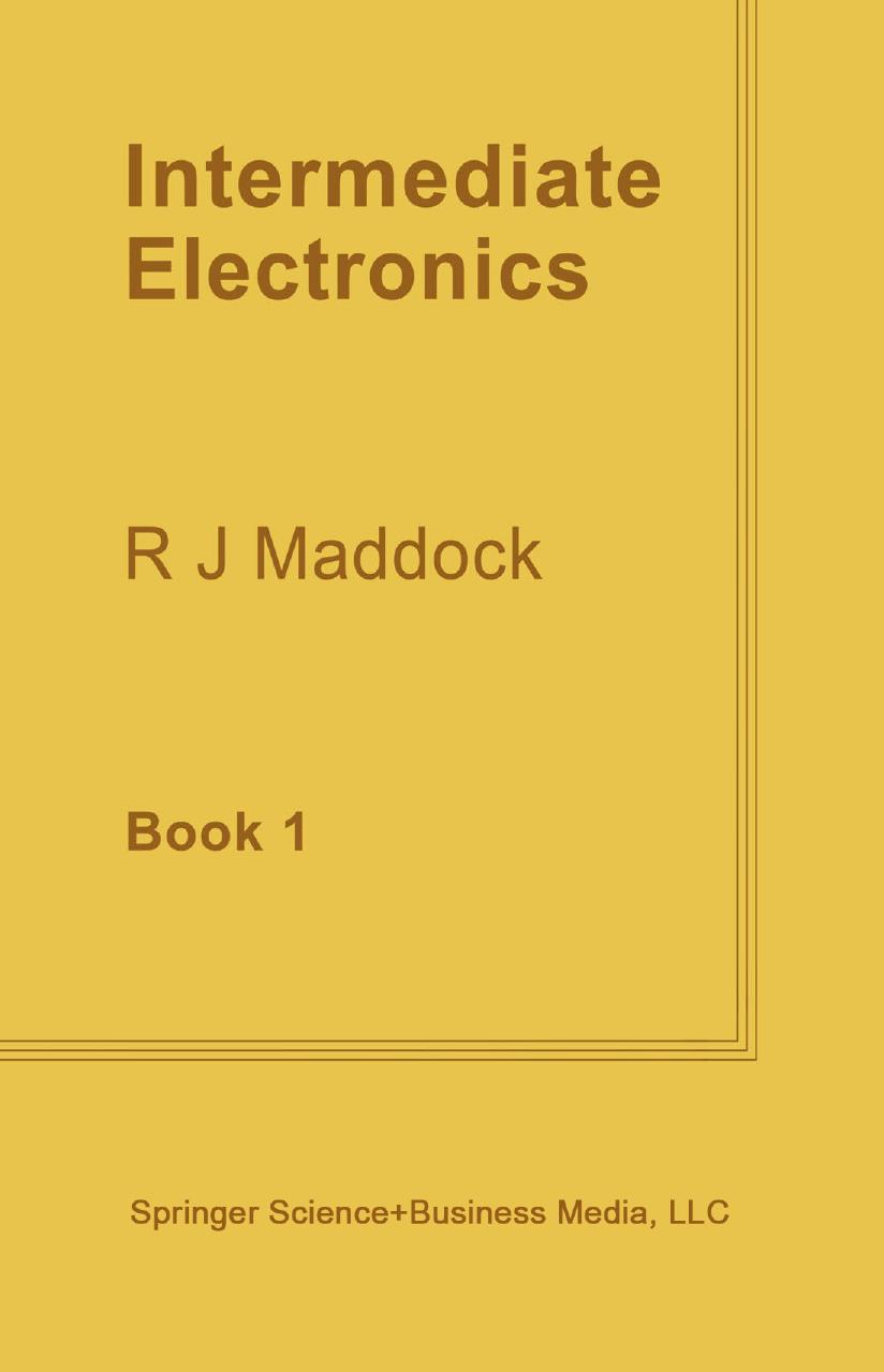 Intermediate Electronics: Book 1 by R. J. Maddock C. Eng. M.I.E.R.E. (auth.)