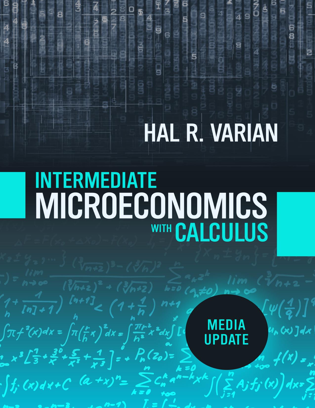 Intermediate Microeconomics With Calculus 1e by Hal R. Varian