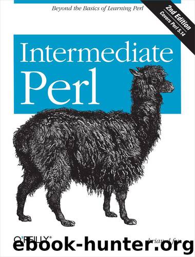 Intermediate Perl by brian d foy Randal L. Schwartz & Tom Phoenix