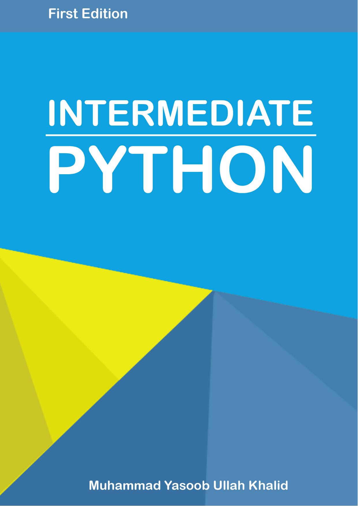 Intermediate Python by Yasoob Muhammad; Khalid Ullah