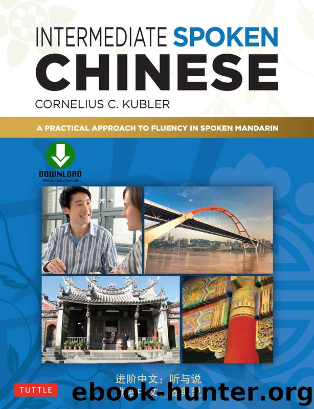 Intermediate Spoken Chinese by Cornelius C. Kubler
