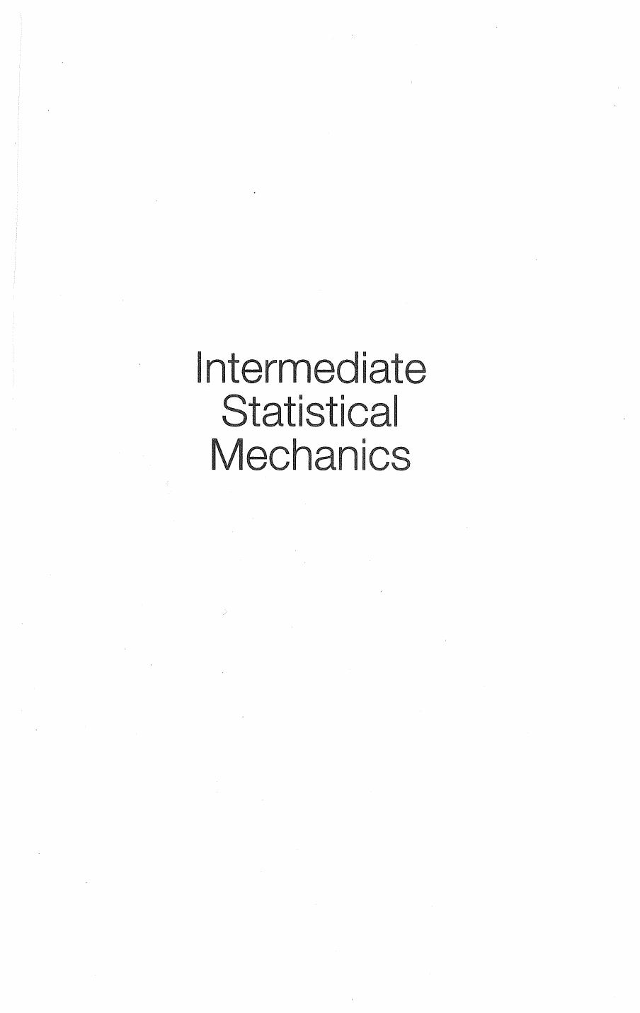Intermediate Statistical Mechanics by Jayanta K Bhattacharjee; Dhruba Banerjee