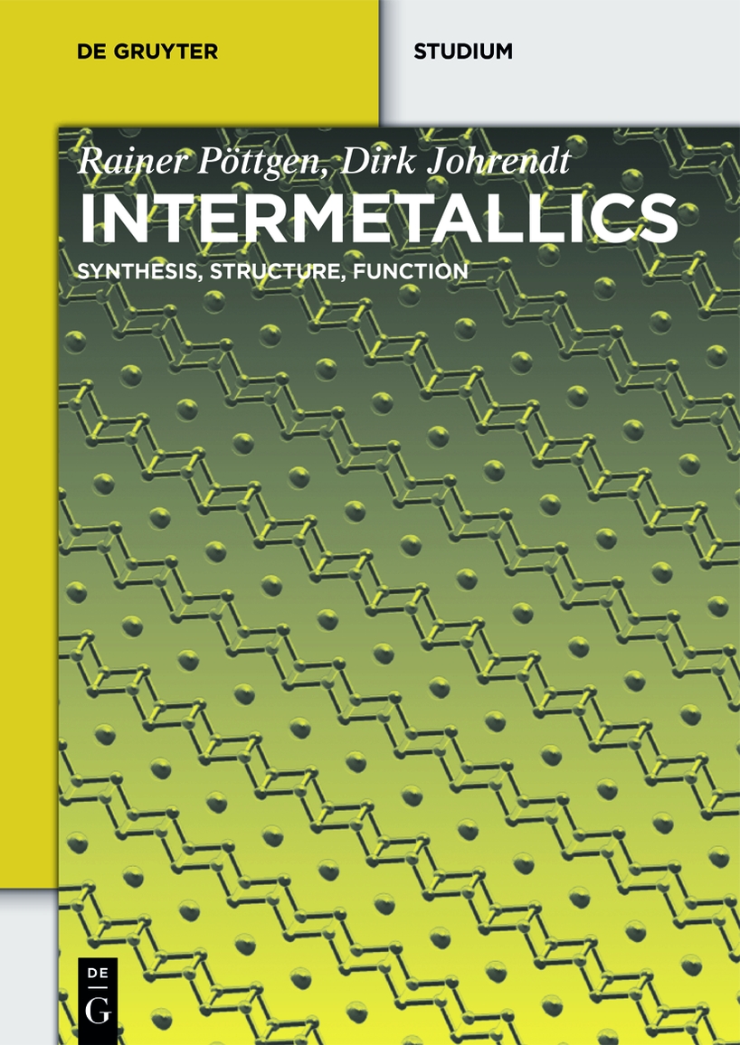 Intermetallics: Synthesis, Structure, Function by Pöttgen Rainer Johrendt Dirk