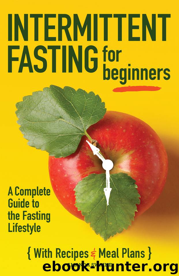 Intermittent Fasting For Beginners: A Complete Guide to the Fasting Lifestyle by Swaine Amanda