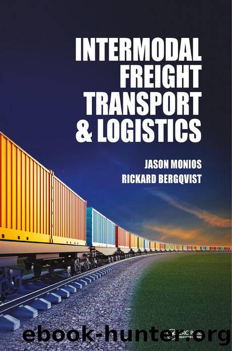 Intermodal Freight Transport and Logistics by Jason Monios Rickard Bergqvist