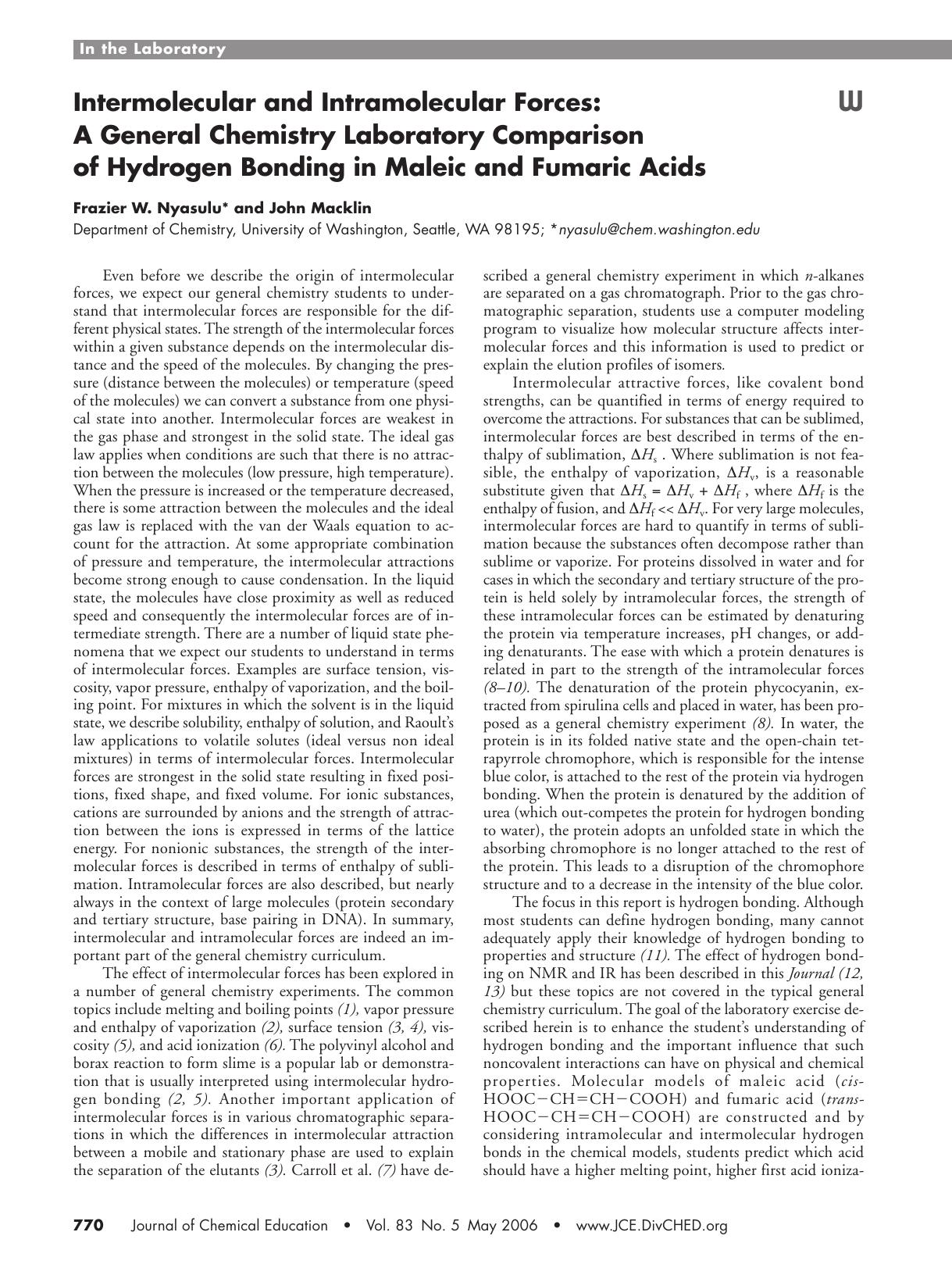 Intermolecular and Intramolecular Forces: A General Chemistry Laboratory Comparison of Hydrogen Bonding in Maleic and Fumaric Acids by Frazier Nyasulu & John Macklin
