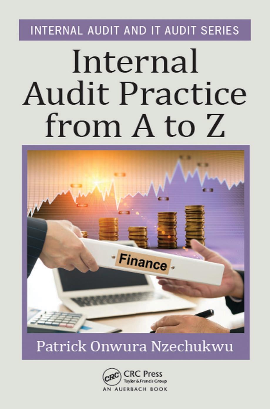 Internal Audit Practice from A to Z by Patrick Onwura Nzechukwu
