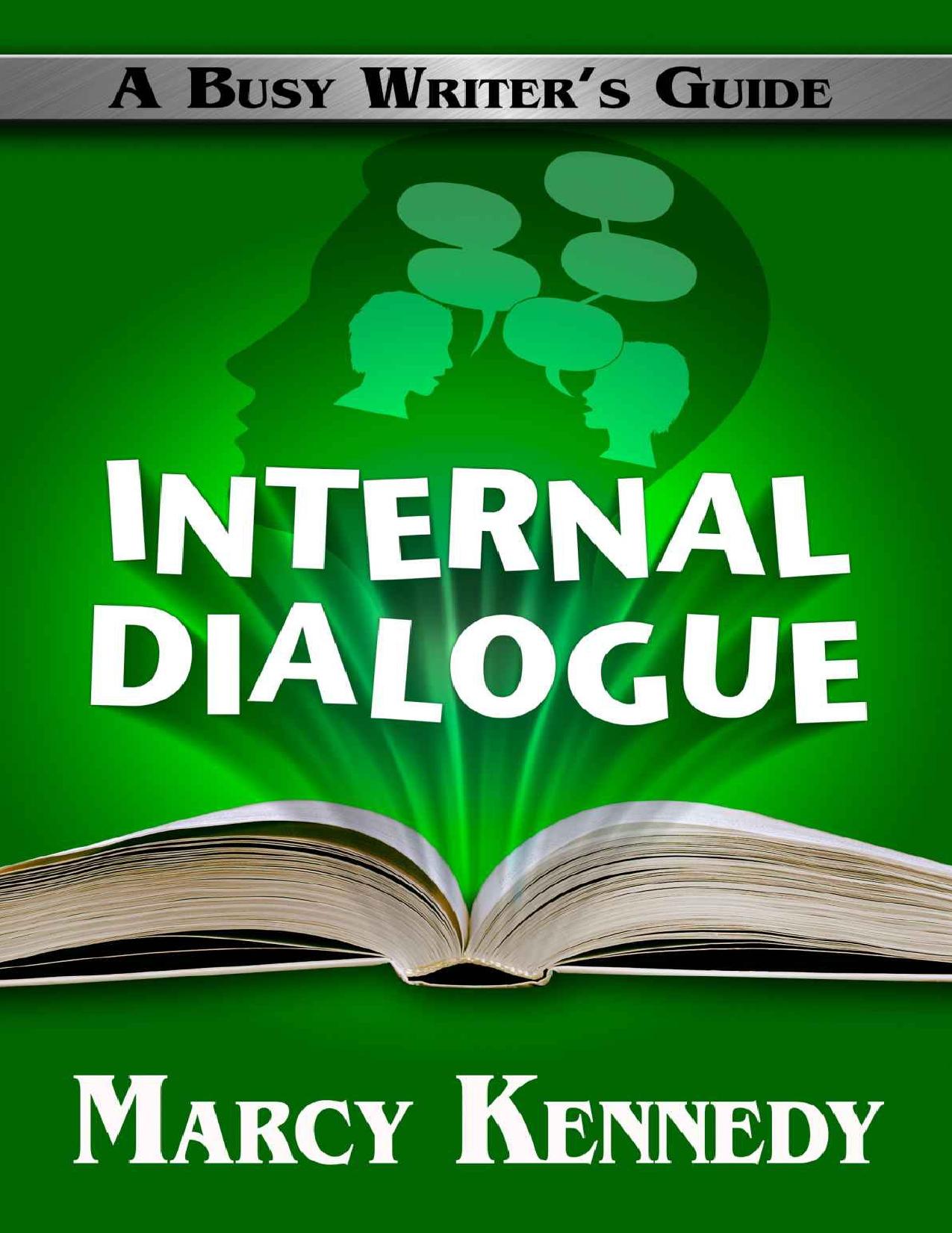 Internal Dialogue (Busy Writer's Guides Book 7) by Kennedy Marcy