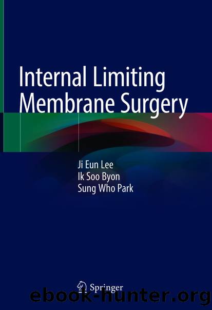 Internal Limiting Membrane Surgery by Ji Eun Lee & Ik Soo Byon & Sung Who Park