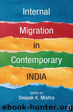 Internal Migration in Contemporary India by Deepak K Mishra