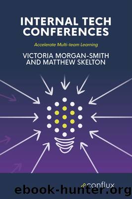 Internal Tech Conferences by Victoria Morgan-Smith and Matthew Skelton