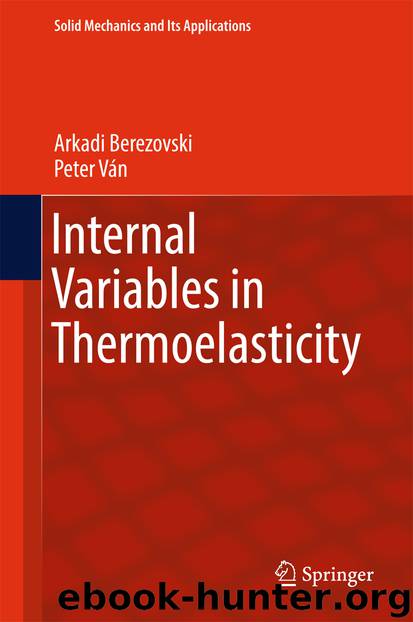 Internal Variables in Thermoelasticity by Arkadi Berezovski & Peter Ván