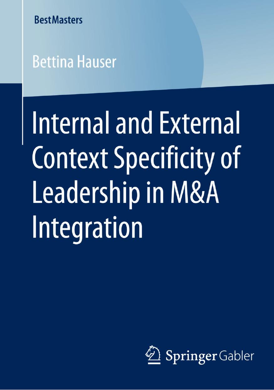 Internal and External Context Specificity of Leadership in M&A Integration (2015) by Unknown