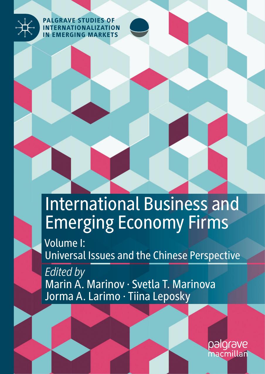 International Business and Emerging Economy Firms: Volume I: Universal Issues and the Chinese Perspective by Marin A. Marinov Svetla T. Marinova Jorma A. Larimo Tiina Leposky