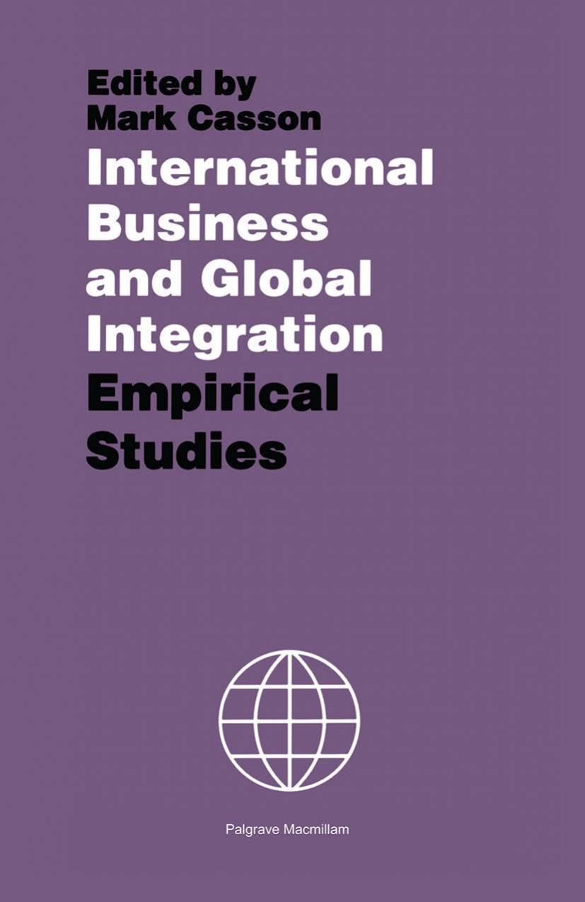 International Business and Global Integration: Empirical Studies by Mark Casson (eds.)