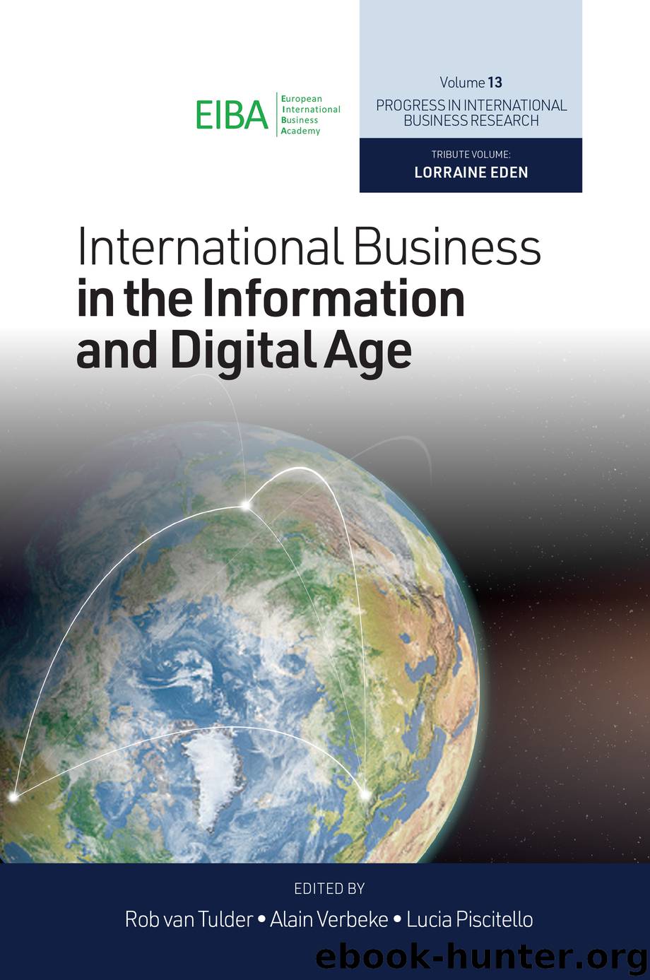 International Business in the Information and Digital Age by Tulder Rob van Verbeke Alain Piscitello Lucia