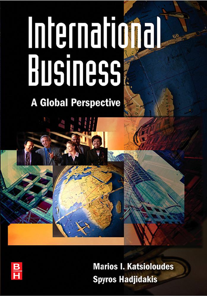 International Business: A Global Perspective by Marios Katsioloudes Spyros Hadjidakis