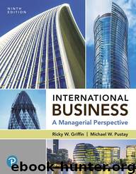 International Business: A Managerial Perspective, 9e by Ricky W. Griffin & Mike W. Pustay