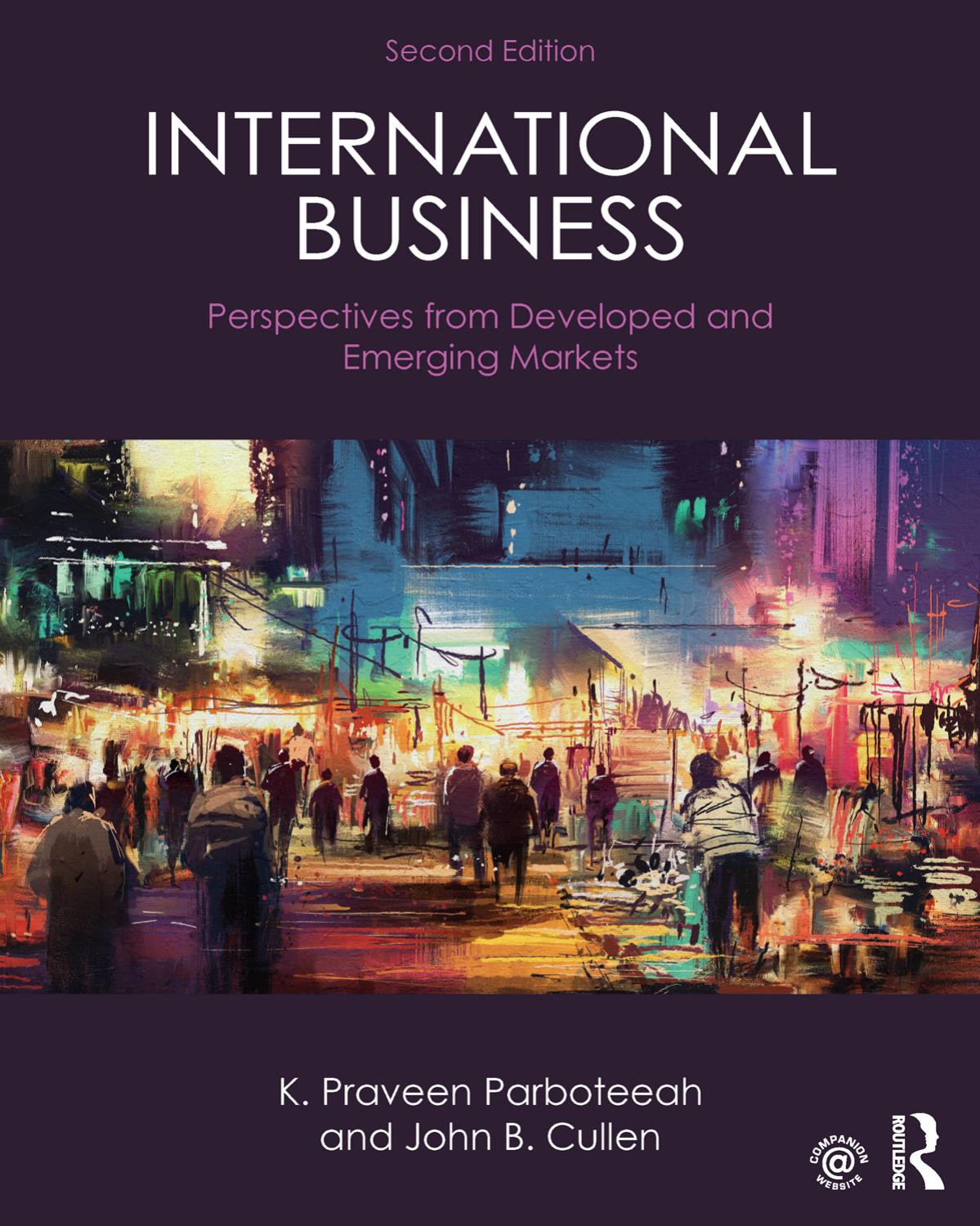 International Business: Perspectives from Developed and Emerging Markets by K. Praveen Parboteeah John B. Cullen