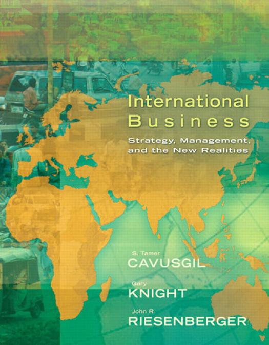 International Business: The New Realities, 2nd Edition by S. Tamer Cavusgil