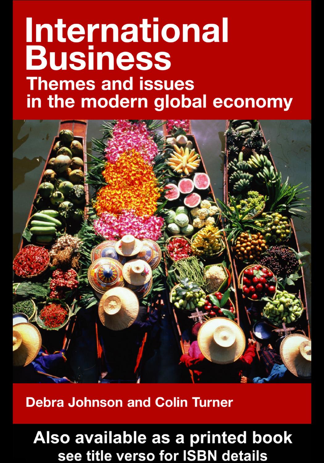 International Business: Theory and Practice to Themes and Issues in the Modern World Economy by Debra Johnson