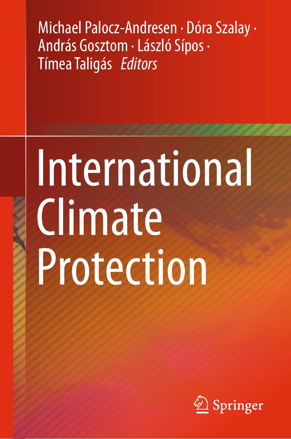 International Climate Protection by Michael Palocz-Andresen Dóra Szalay András Gosztom László Sípos Tímea Taligás